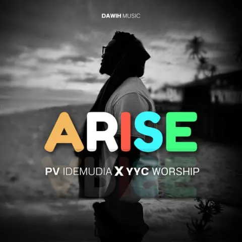 PV Idemudia – Arise ft. YYC Worship cover