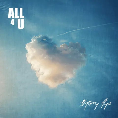 Harry Aye – ALL 4 U cover