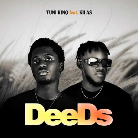 Tuni Kinq – Deeds ft. Kilas cover
