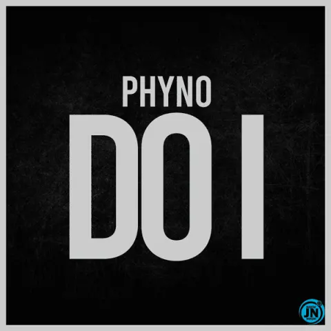 Phyno – Do I cover