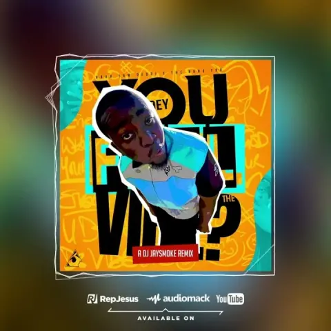 You dey feel the vibe Amapiano remix – You dey feel the vibe Amapiano remix – Ft. Nana Yaw Ofori Atta DJ JaySmoke ft. Nana Yaw Ofori Atta DJ JaySmoke cover