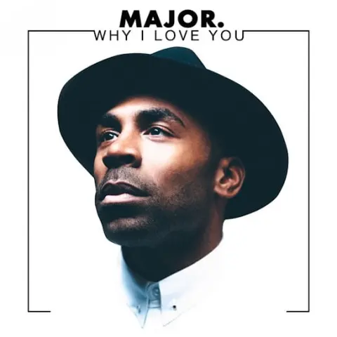 MAJOR. – Why I Love You cover