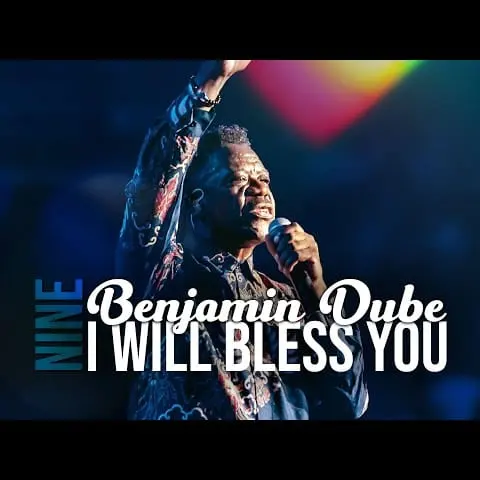 I Will Bless You Lyrics by Benjamin Dube (Spirit of Praise 9) cover