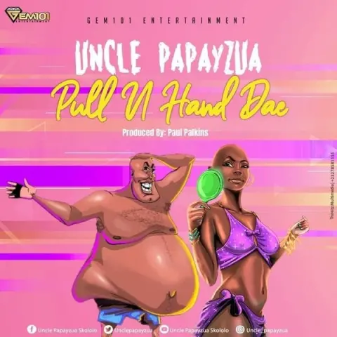 Uncle Papayzua – Pull U Hand Dae cover