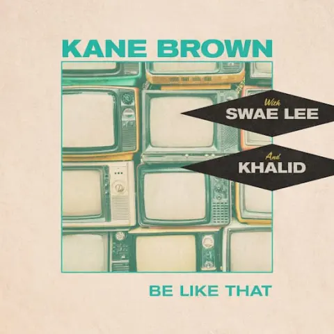 Kane Brown – Be Like That ft. Swae Lee & Khalid cover