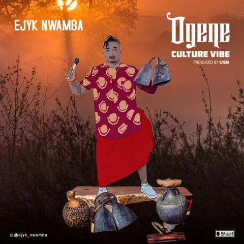 Ejyk Nwamba – Ogene cultural vibe cover